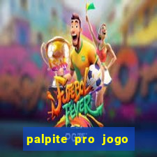 palpite pro jogo de hoje