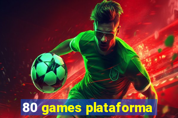 80 games plataforma