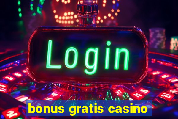 bonus gratis casino