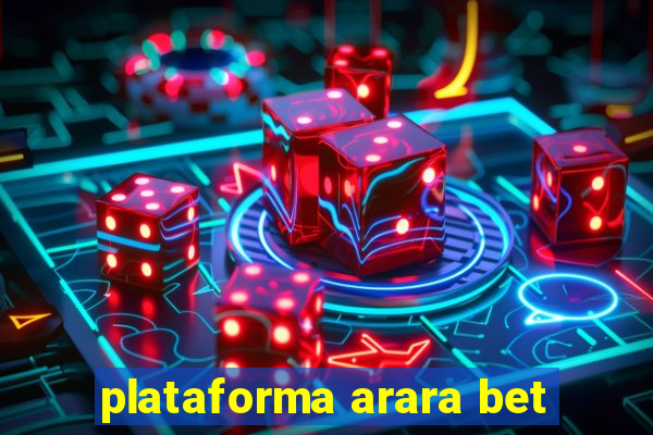 plataforma arara bet