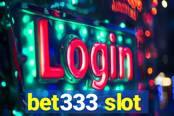 bet333 slot