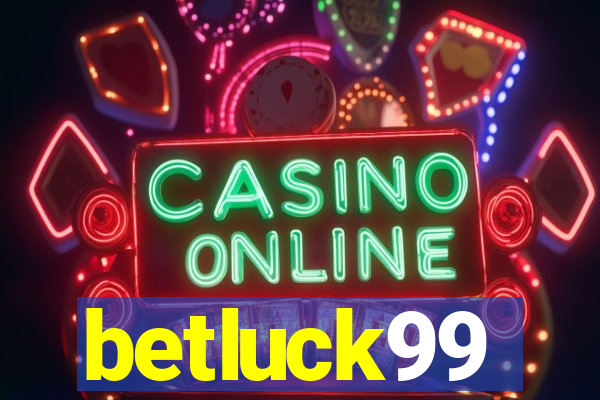 betluck99