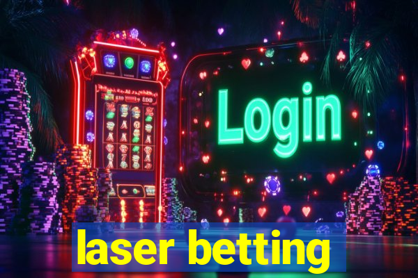 laser betting