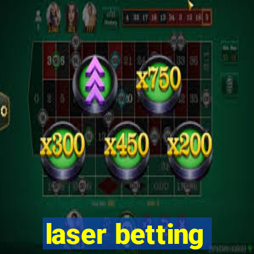 laser betting