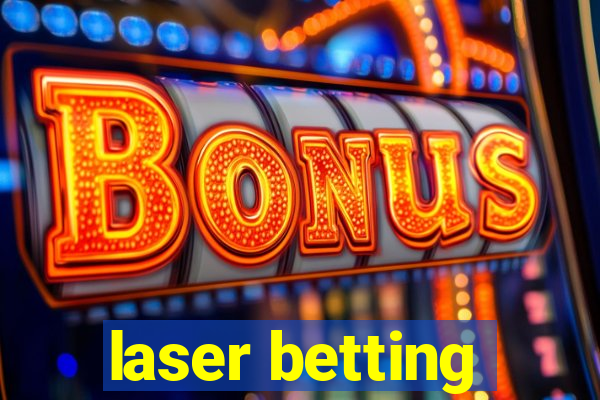 laser betting