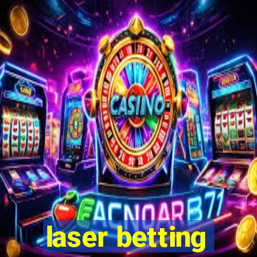 laser betting