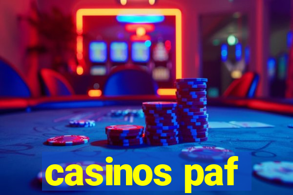 casinos paf