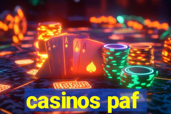 casinos paf