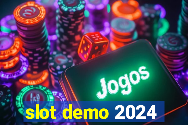 slot demo 2024