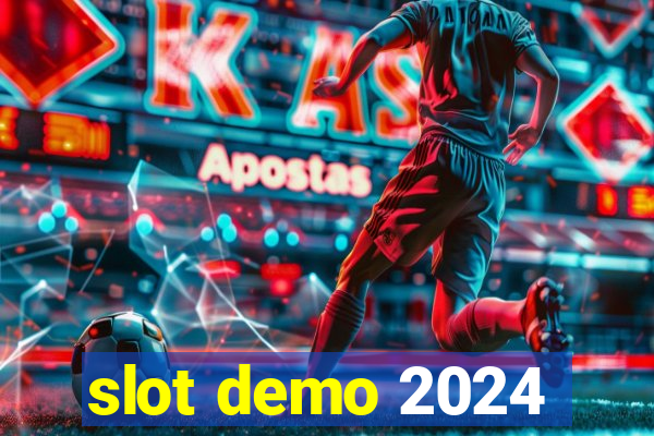 slot demo 2024