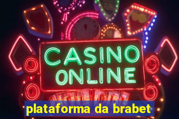 plataforma da brabet