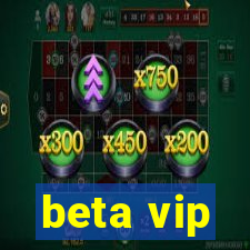 beta vip