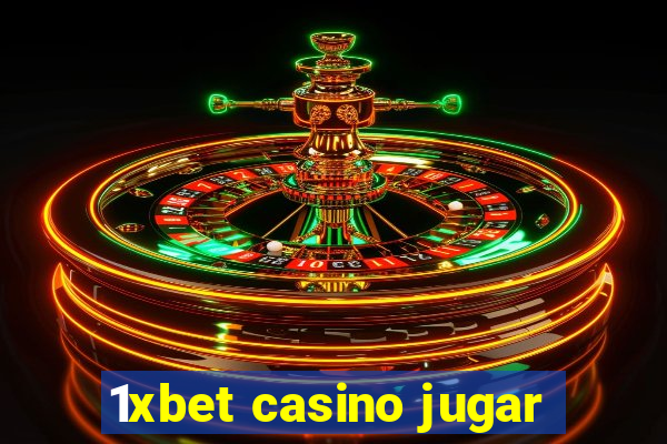 1xbet casino jugar