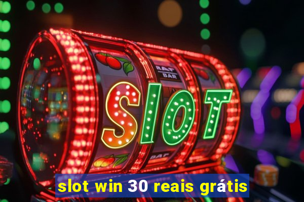 slot win 30 reais grátis