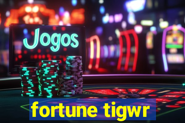 fortune tigwr