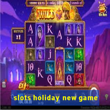 slots holiday new game