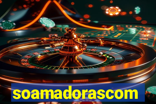 soamadorascom