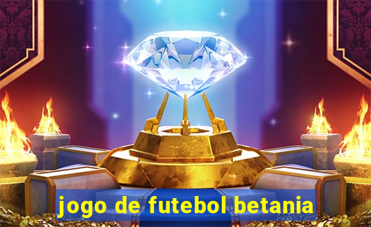 jogo de futebol betania