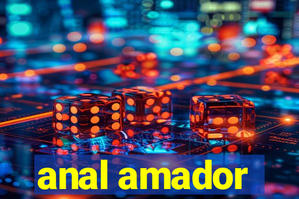 anal amador