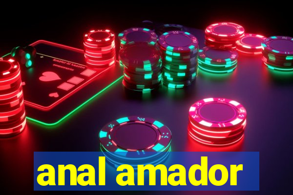 anal amador