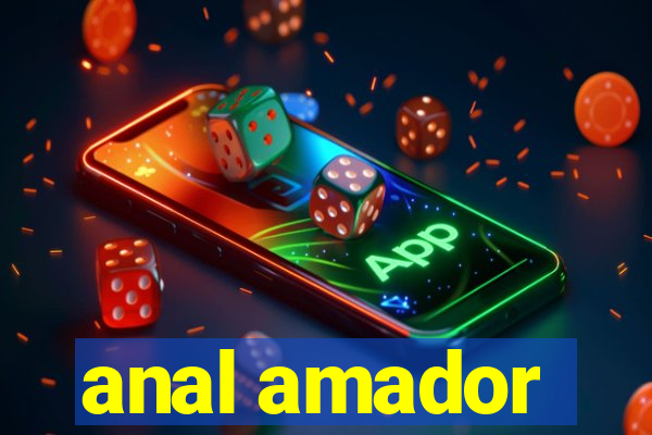 anal amador