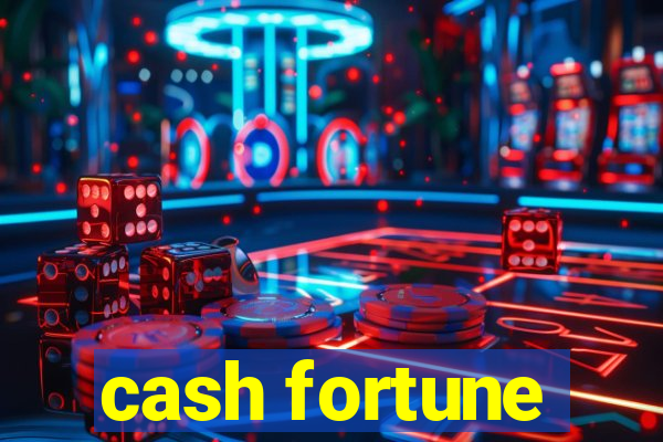 cash fortune