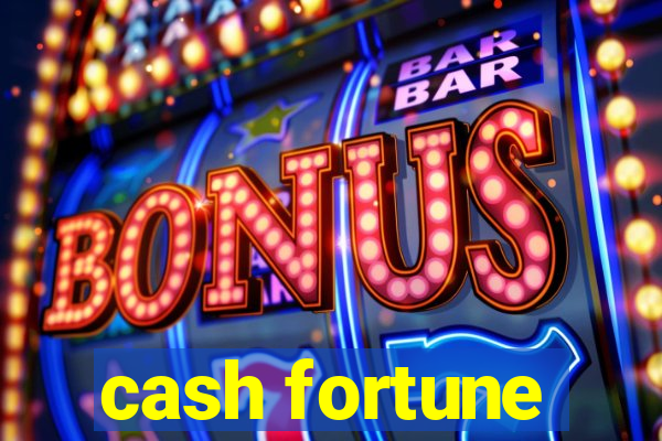 cash fortune