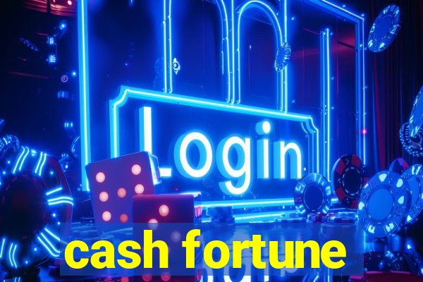 cash fortune