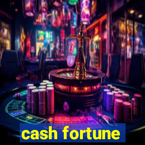 cash fortune