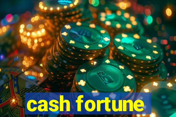 cash fortune