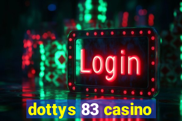 dottys 83 casino