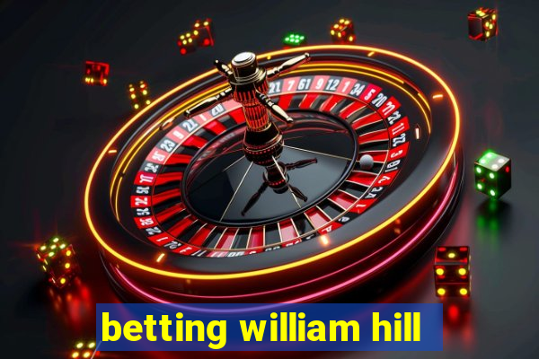 betting william hill