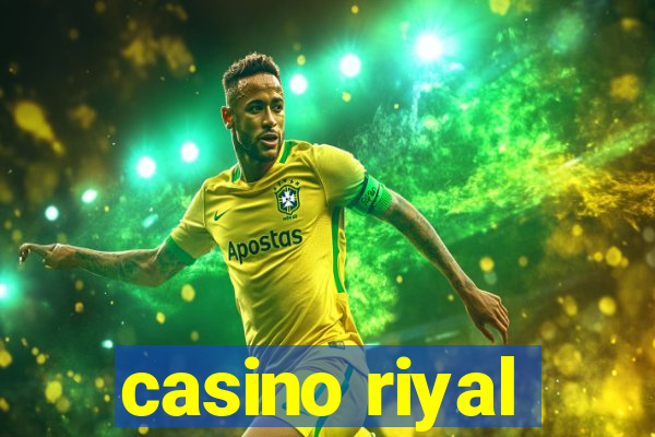 casino riyal