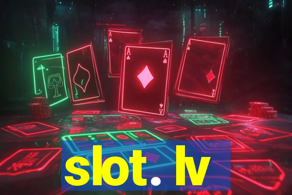 slot. lv