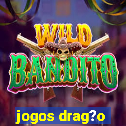 jogos drag?o