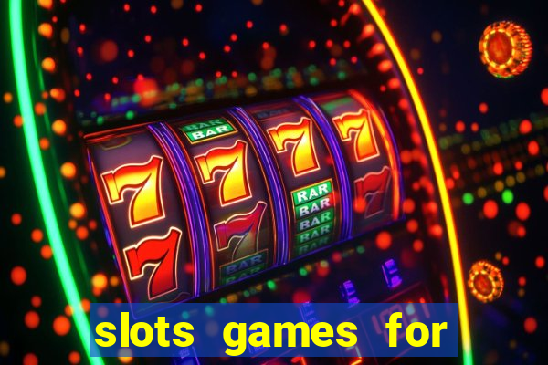 slots games for free fun