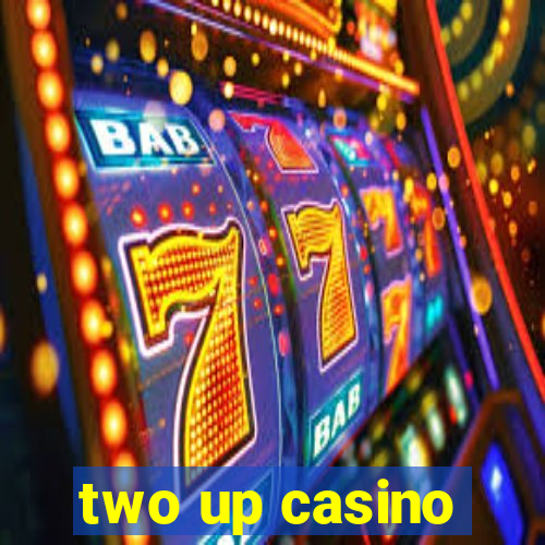 two up casino