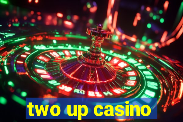 two up casino