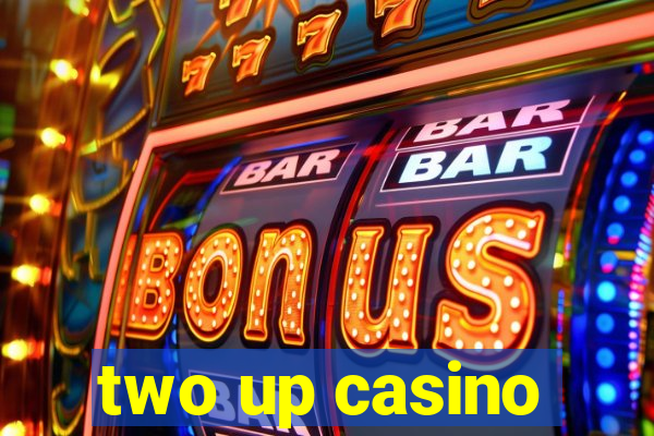 two up casino