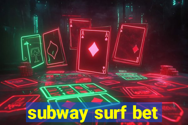 subway surf bet