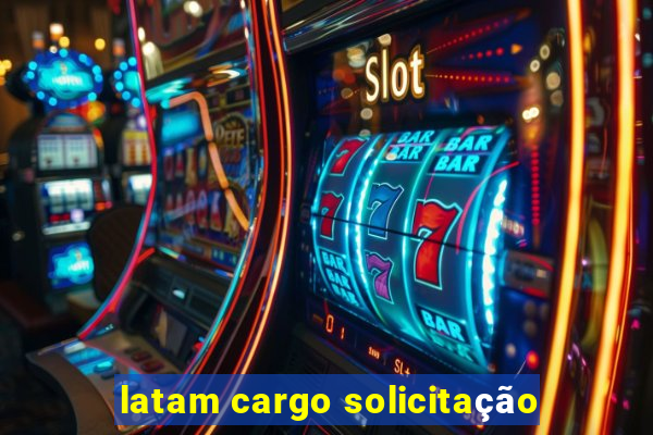 latam cargo solicitação