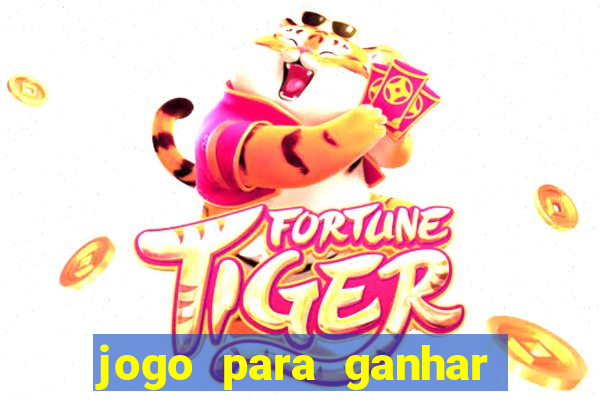 jogo para ganhar dinheiro sem depósito