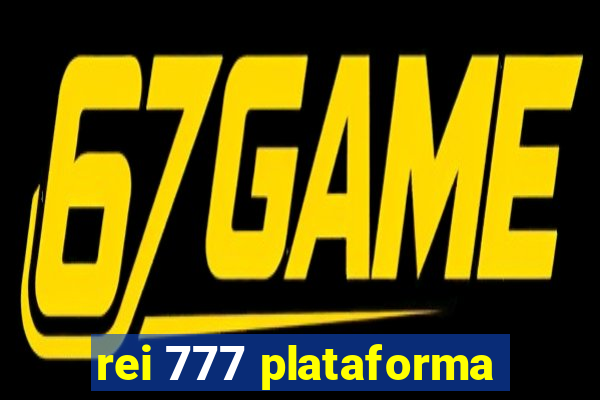 rei 777 plataforma