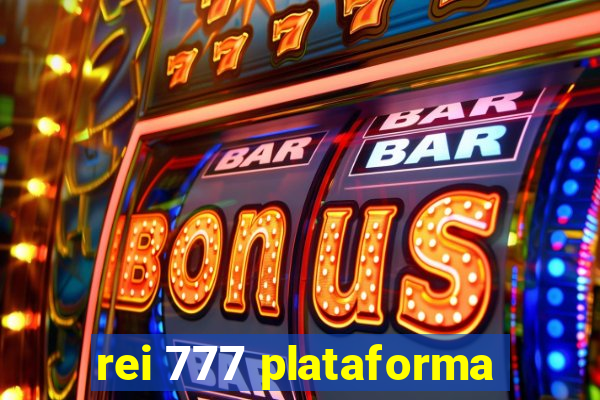 rei 777 plataforma