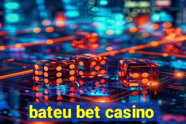 bateu bet casino