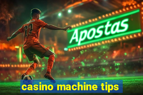 casino machine tips