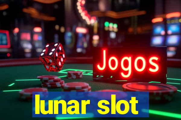 lunar slot