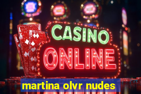 martina olvr nudes