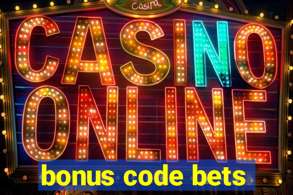 bonus code bets