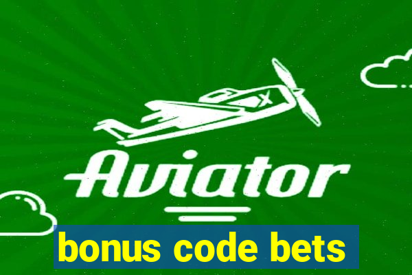 bonus code bets